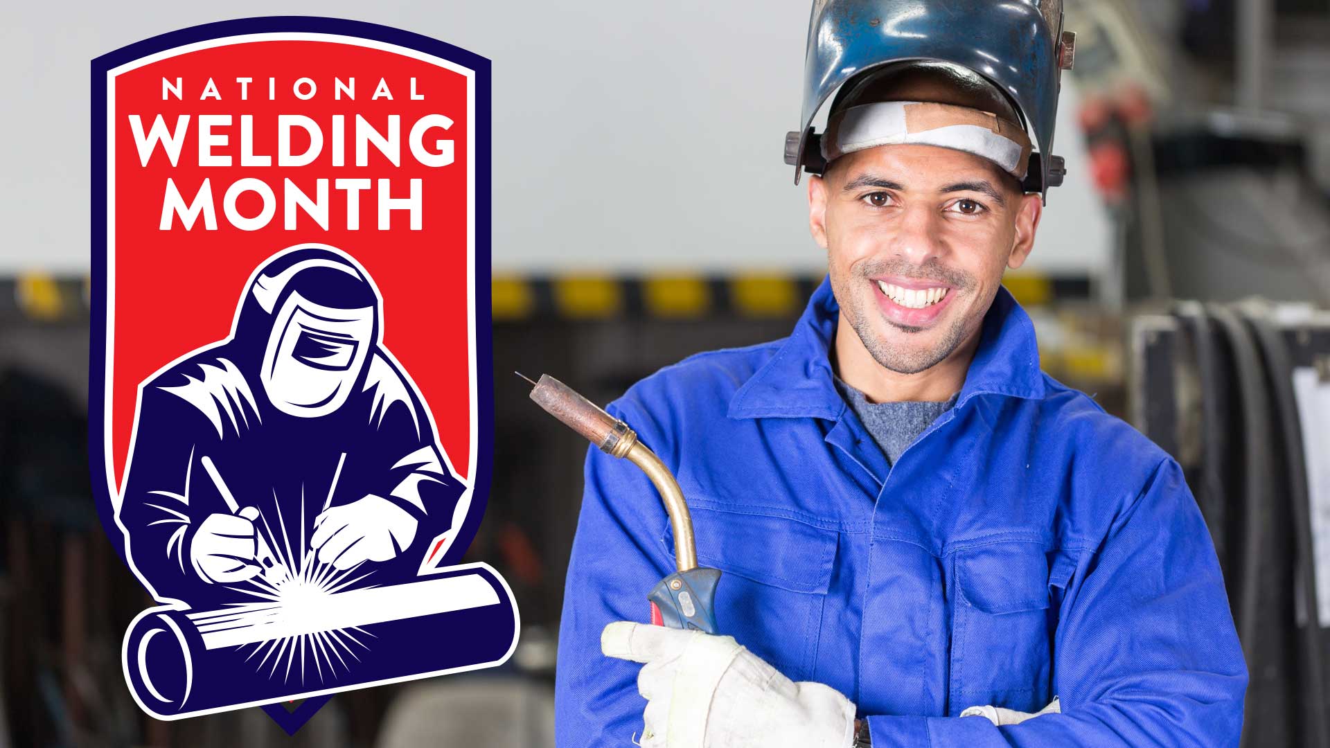 Celebrating National Welding Month